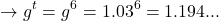 \[\rightarrow g^t = g^6 = 1.03^6 = 1.194...\]