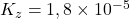 K_z = 1,8 \times 10^{-5}